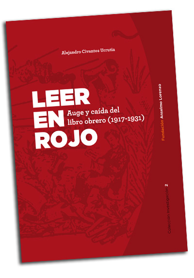Leer en rojo, libro obrero, novedad, FAL, 1917-1931