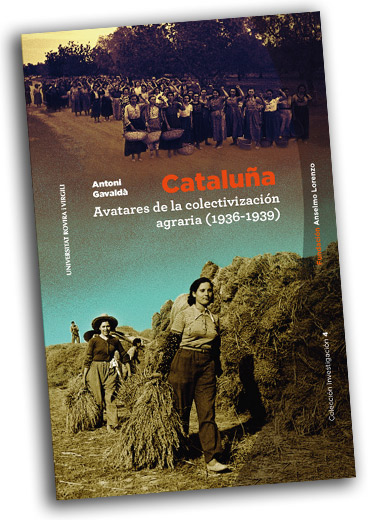 Novedad editorial: 'Cataluña, avatares de la colectivización agraria (1936-1939) '