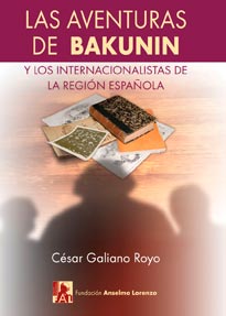 Las aventuras de Bakunin y los internacionalistas de la región española