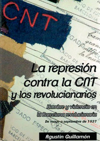 La represión contra la CNT y los revolucionarios