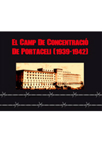 El Camp de Concentració de Portaceli (1939-1942)