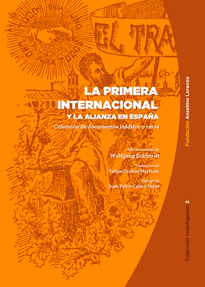 La I Internacional y la Alianza en España, colección de documentos inéditos o raros