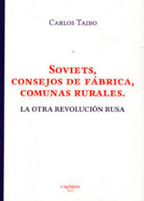 Soviets, consejos de fábrica, comunas rurales