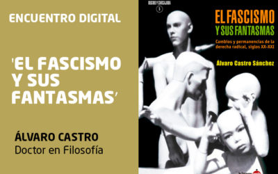 Miércoles 1 de julio: encuentro digital con Álvaro Castro, autor de ‘El fascismo y sus fantasmas’