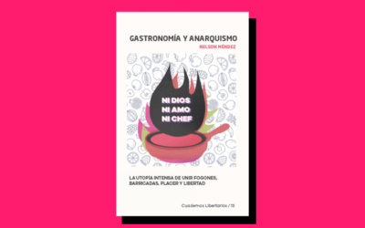 Novedad editorial: Ya disponible, ‘Gastronomía y anarquismo’