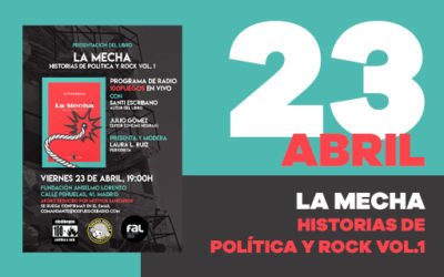 Viernes 23 abril: Presentación del libro ‘La Mecha: Historias de política y rock vol.1’