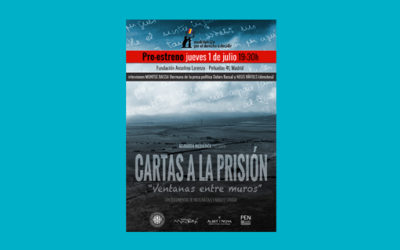 Jueves 1 de julio: Preestreno del documental ‘Cartas a la prisión: ventanas entre muros’