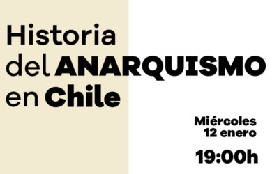 Miércoles 12 de enero, charla en la FAL: Anarquismo en Chile