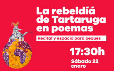 Sábado 22 de enero: Recital y presentación de ‘La rebeldía de Tartaruga en poemas’