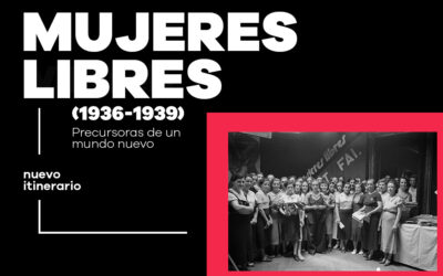 Nuevo itinerario de la exposición Mujeres Libres (1936 – 1939): precursoras de un mundo nuevo