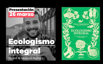 Sábado 26 de marzo, presentación del libro ‘Ecologismo integral’