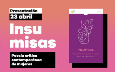 Sábado 23 de abril: Presentación en la FAL de ‘Insumisas. Poesía crítica contemporánea de mujeres’