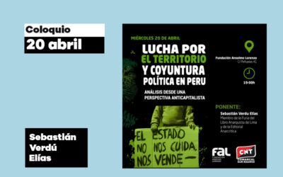 Miércoles 20 abril: Coloquio ‘Lucha por el territorio y coyuntura política en Perú’