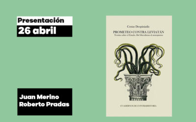 Martes 26 de abril: Presentación del libro ‘Prometeo contra Leviatán. Del liberalismo al anarquismo’