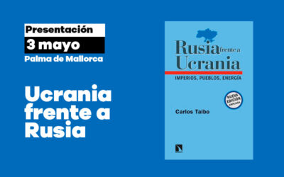 Martes 3 de mayo: Presentación en Palma de Mallorca del libro Rusia frente a Ucrania. Con Carlos Taibo y Jordi Maíz