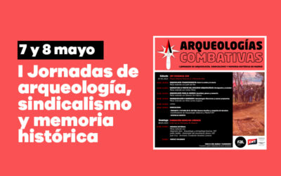 7 y 8 de mayo: Primeras Jornadas de arqueología, sindicalismo y memoria histórica