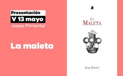 Viernes 13 de mayo: Josep Pimentel presenta su nuevo libro, ‘La maleta’