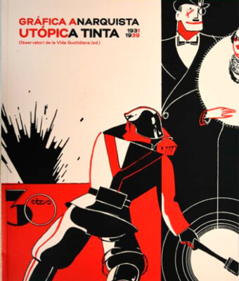 Gráfica anarquista. Utópica tinta (1931-1939)
