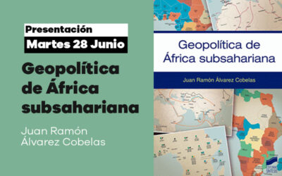 Martes 28 Junio: Presentación del libro ‘Geopolítica de África subsahariana’