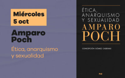 Miércoles 5 de octubre: Presentación del libro ‘Amparo Poch. Ética, anarquismo y sexualidad’