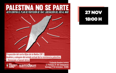 Domingo 27 de noviembre: Palestina no se parte. Acto contra el Plan de Partición de 1947. Liberación del río al mar