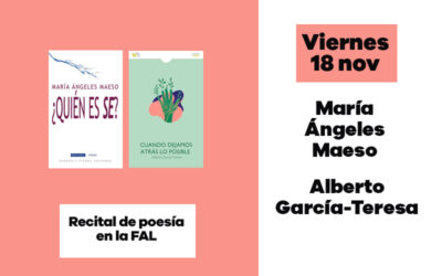 Viernes 18 de noviembre: Recital de poesía en la FAL con María Ángeles Maeso y Alberto García-Teresa