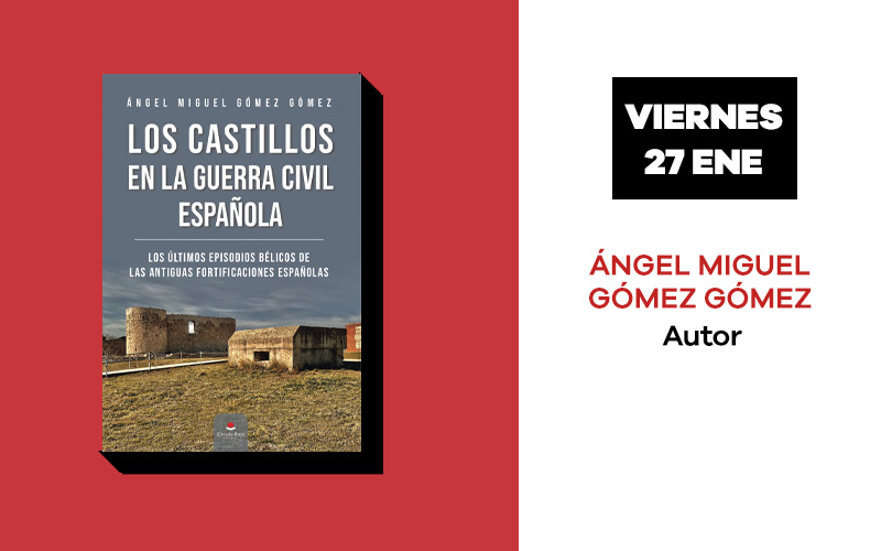 Los castillos en la Guerra Civil Española - junio 2022