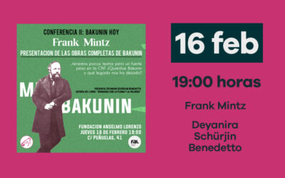 Jueves 16 de febrero. La editorial Imperdible presenta: ‘Conferencia II: Bakunin hoy’, con Frank Mintz