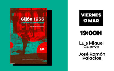 Viernes 17 de marzo: Presentación del libro ‘Gijón 1936. Diario de una Revolución’