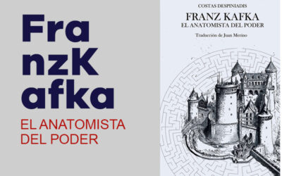 27 de abril: presentación de ‘Franz Kafka, el anatomista del poder’, de Costas Despiniadis