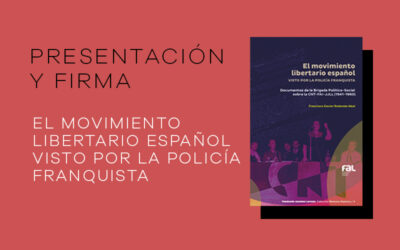 Presentación del libro El movimiento Libertario Español visto por la policía franquista