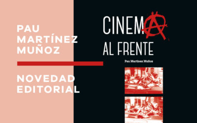 ¡Novedad editorial! ‘Cinema al frente’, de Pau Martínez Muñoz