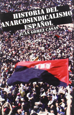 Historia del anarcosindicalismo español. Epílogo hasta nuestros días