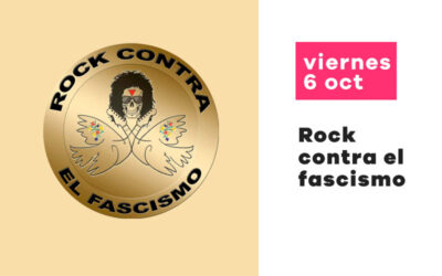 Viernes 6 de octubre: Presentación de Rock contra el fascismo. Abiertas las inscripciones individuales