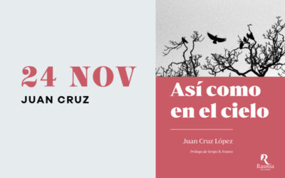 Viernes 24 de noviembre: Juan Cruz presenta su nuevo libro: ‘Así como en el cielo’