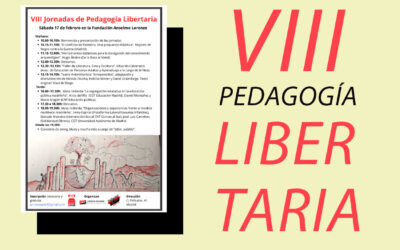 Sábado 17 de febrero: VIII Jornadas de pedagogía libertaria