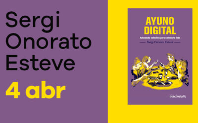 Jueves 4 de abril: Sergi Onorato Esteve charlará en la FAL sobre su nuevo libro: ‘Ayuno Digital’