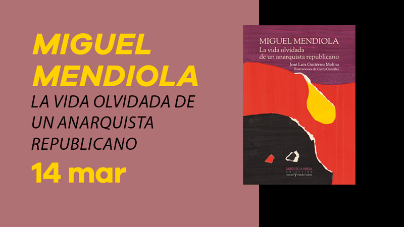 Presentación en la FAL de ‘Miguel Mendiola. La vida olvidada de un anarquista republicano’ y exposición de los grabados recogidos en el libro