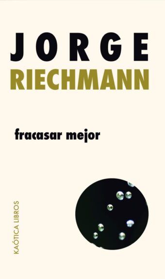 Fracasar mejor, de Jorge Riechmann