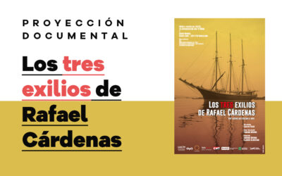 Martes 18 de junio: Presentación y proyección del documental ‘Los tres exilios de Rafael Cárdenas’