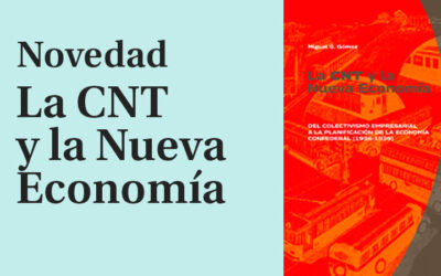 Novedad editorial: La CNT y la Nueva Economía