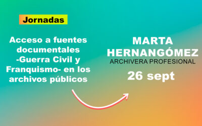 26 de septiembre: Jornada sobre acceso a fuentes documentales relativas a Guerra Civil y Franquismo en los archivos públicos