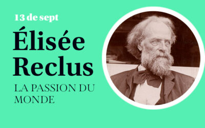 13 de septiembre: Proyección de ‘Élisée Reclus. La passion du monde’. Con el director Nicolas Eprendre