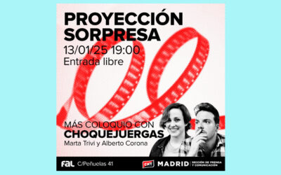 Lunes 13 de enero: ¡Proyección Sorpresa! La sección CNT Prensa y Comunicación os invita a un cinefórum con Choquejuergas