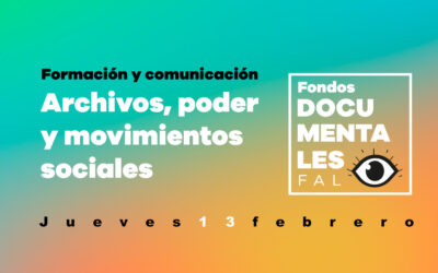 13 de febrero: ‘Archivos, poder y movimientos sociales’, con Juan Cruz e Inés Molina