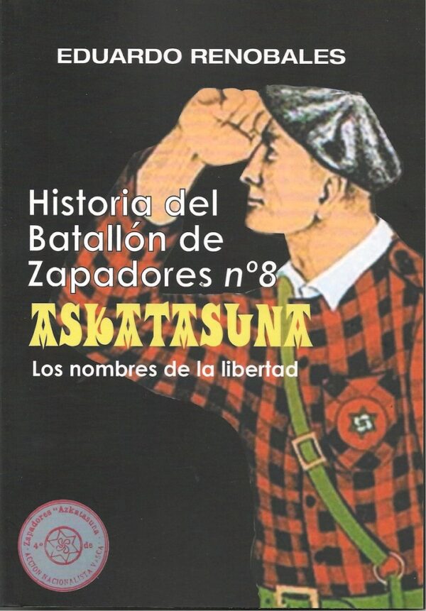 Historia del Batallón de Zapadores nº8, Askatasuna