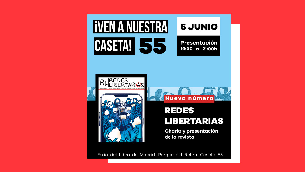 6 junio: Presentación de la revista ‘Redes Libertarias’ en la caseta 55 de la Feria del Libro de Madrid