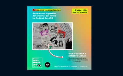 ‘Work in progress’: avances en la gestión documental del fondo La Radical Gai-LSD que custodia la FAL