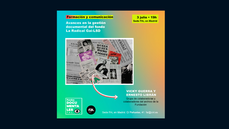 ‘Work in progress’: avances en la gestión documental del fondo La Radical Gai-LSD que custodia la FAL