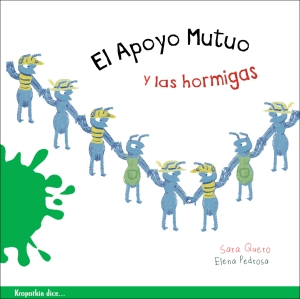 El Apoyo Mutuo y las hormigas